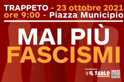 Trappeto "capitale" siciliana dell'antifascismo, sabato il raduno, "Chiudiamo Forza Nuova"